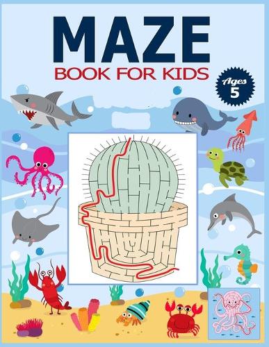 Maze Book for Kids Ages 5
