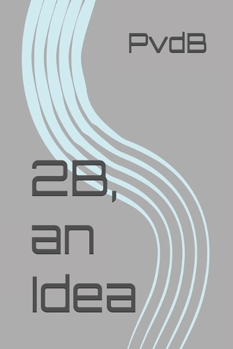 2B, an Idea