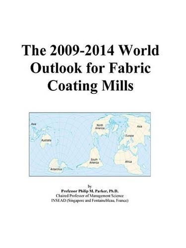 The 2009-2014 World Outlook for Fabric Coating Mills