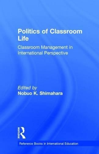Politics of Classroom Life: Classroom Management in International Perspective