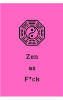 Zen as F*ck