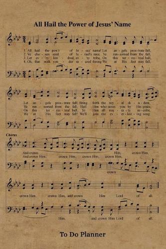 All Hail The Power Of Jesus' Name Hymn To Do Planner