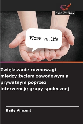 Zwiększanie równowagi między życiem zawodowym a prywatnym poprzez interwencję grupy spolecznej