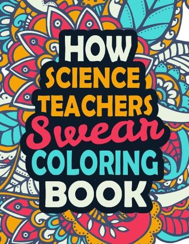 How Science Teachers Swear Coloring Book