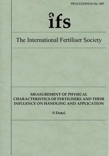 Measurement of Physical Characteristics of Fertilisers and Their Influence on Handling and Application