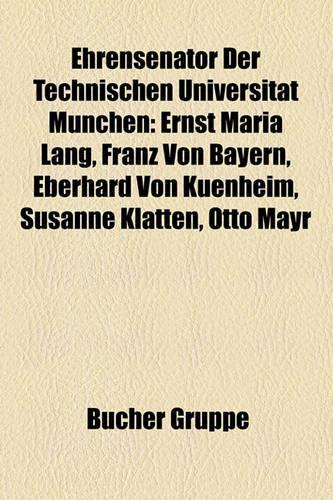 Ehrensenator Der Technischen Universitat Munchen