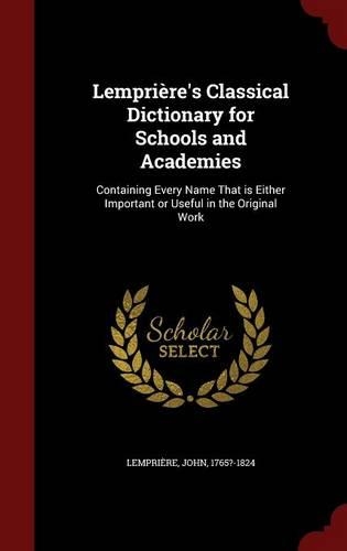 Lemprière's Classical Dictionary for Schools and Academies