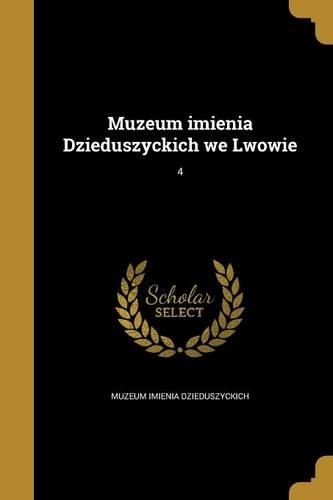 Muzeum imienia Dzieduszyckich we Lwowie; 4