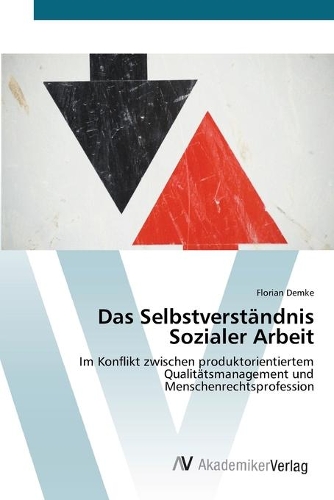 Das Selbstverständnis Sozialer Arbeit