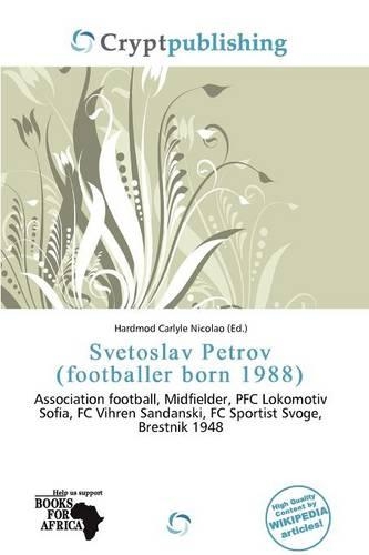 Svetoslav Petrov (Footballer Born 1988): (English)