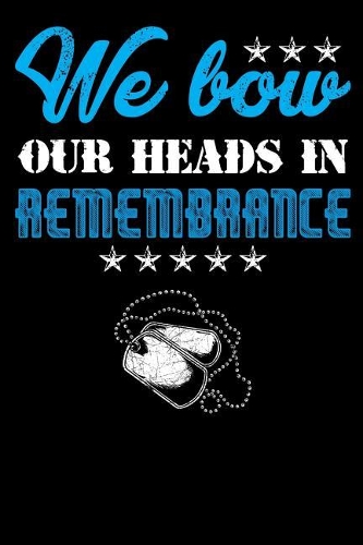 We Bow Our Heads in Remembrance