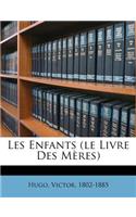 Les enfants (Le livre des mères)
