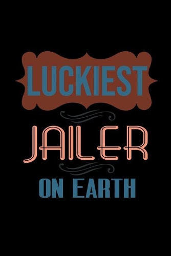 Luckiest jailer on earth