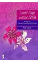 Gandhi'S Tiger and Sita'S Smile Essays on Gender, Sexuality and Culture
