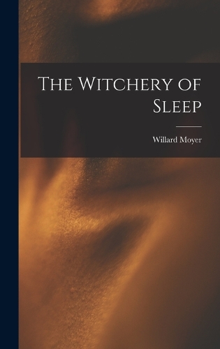 The Witchery of Sleep