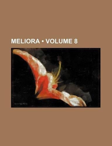 Meliora (Volume 8): (English)