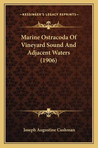 Marine Ostracoda Of Vineyard Sound And Adjacent Waters (1906)
