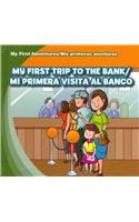 My First Trip to the Bank/Mi Primera Visita Al Banco