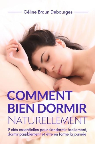 Comment Bien Dormir Naturellement