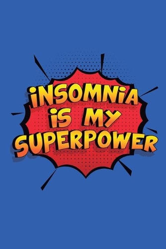 Insomnia Is My Superpower