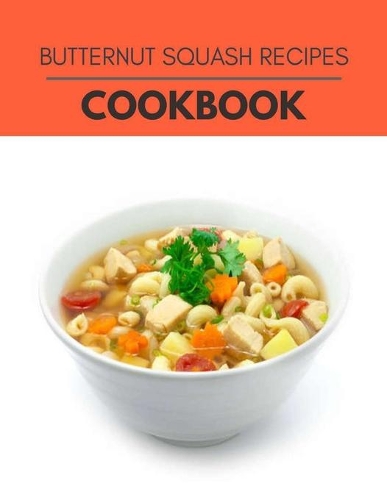 Butternut Squash Recipes Cookbook