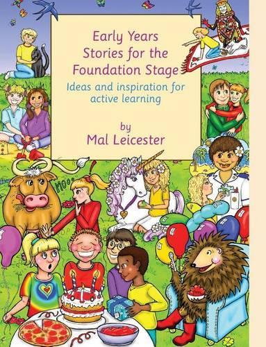 Early Years Stories for the Foundation Stage: Ideas and Inspiration for Active Learning