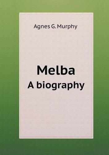 Melba A biography