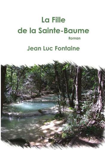 La Fille De La Sainte-Baume