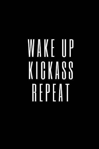 Wake Up Kickass Repeat