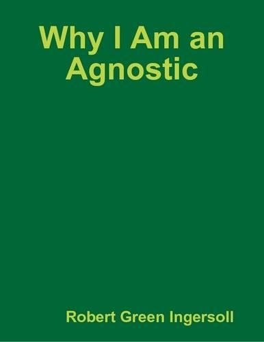 Why I Am an Agnostic