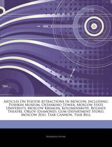 Articles on Visitor Attractions in Moscow, Including