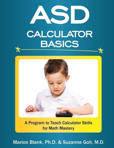 ASD Calculator Basics: A Program to Teach Calculator Skills for Math Mastery