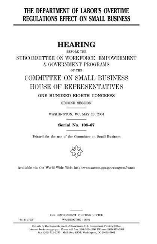 The Department of Labor's Overtime Regulations Effect on Small Business