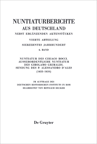 Nuntiatur des Ciriaco Rocci. Außerordentliche Nuntiatur des Girolamo Grimaldi – Sendung des P. Alessandro d’Ales (1633–1634)