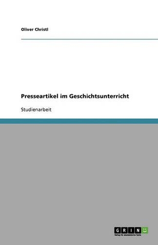 Presseartikel im Geschichtsunterricht