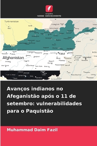 Avanços indianos no Afeganistão após o 11 de setembro