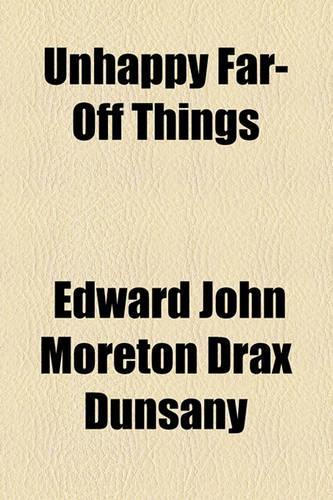 Unhappy Far-Off Things