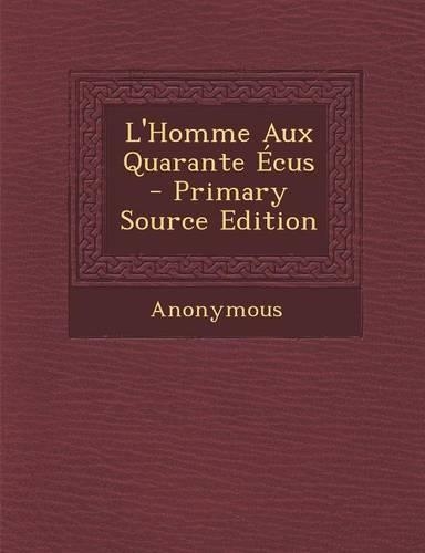 L'Homme Aux Quarante Ecus