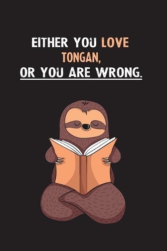 Either You Love Tongan, Or You Are Wrong.
