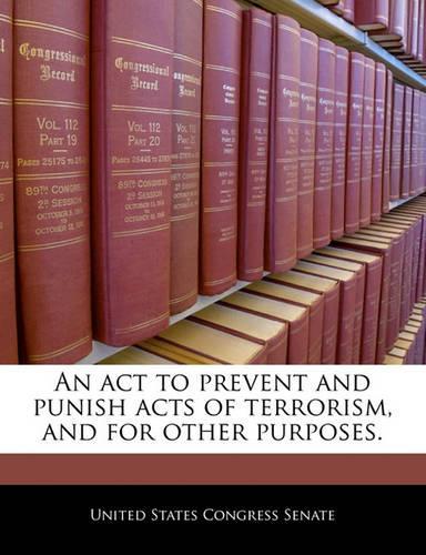 An ACT to Prevent and Punish Acts of Terrorism, and for Other Purposes.