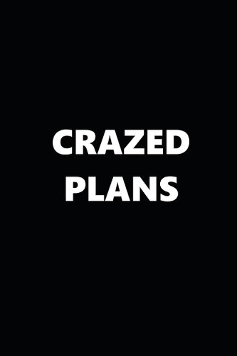 2020 Weekly Planner Funny Humorous Crazed Plans 134 Pages