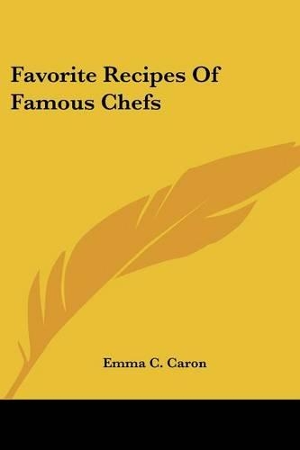 Favorite Recipes Of Famous Chefs
