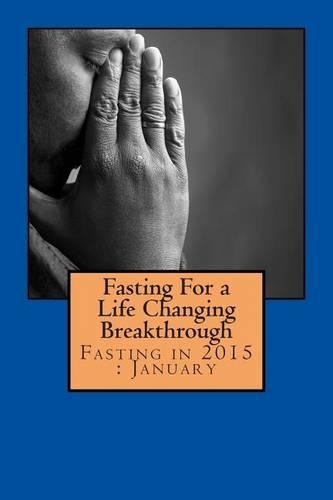 Fasting For a Life Changing Breakthrough