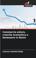Commercio estero, crescita economica e benessere in Benin