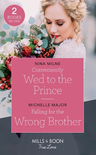 Conveniently Wed To The Prince / Falling For The Wrong Brother
