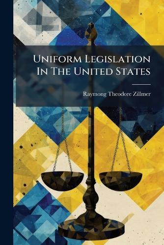 Uniform Legislation In The United States