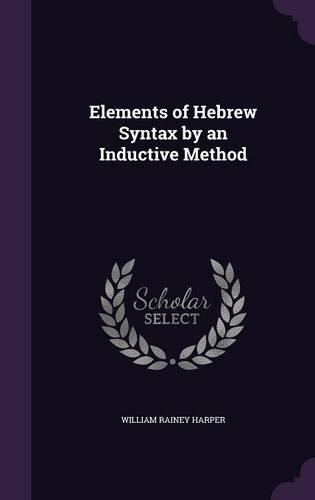 Elements of Hebrew Syntax by an Inductive Method