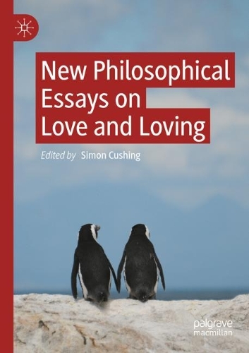 New Philosophical Essays on Love and Loving