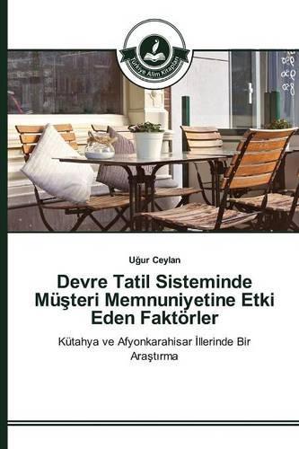 Devre Tatil Sisteminde Mu Teri Memnuniyetine Etki Eden Faktorler