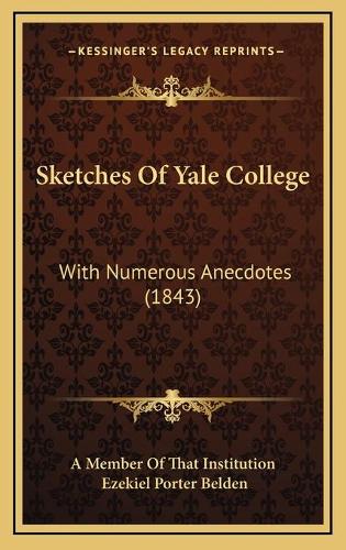 Sketches Of Yale College